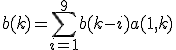 b(k)=\sum_{i=1}^9 b(k-i) + a(1,k)