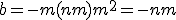 b = -m(n+m)+m^2=-nm