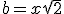 b=x\sqrt{2}