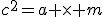 c^2=a \times m