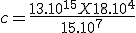 c=\frac{13.10^{15}X18.10^{4}}{15.10^{7}}