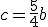 c=\frac{5}{4}b