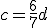 c=\frac{6}{7}d