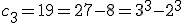 c_3 = 19 = 27-8 = 3^3 -2^3