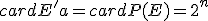 card E'a = card P(E) = 2^n