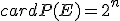 cardP(E)=2^n