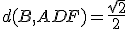 d(B,ADF)=\frac{\sqrt{2}}{2}