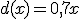 d(x)=0,7x