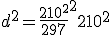 d^2 = \frac{210^2}{297}^2 + 210 ^ 2