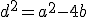 d^2=a^2-4b