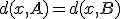 d(x,A)=d(x,B)