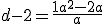 d-2 = \frac{1+a^2-2a}{a}