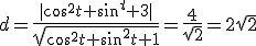 d=\frac{|cos^2t+sin^t+3|}{\sqrt{cos^2t+sin^2t+1}}=\frac{4}{\sqrt{2}}=2\sqrt{2}