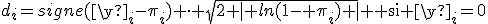 d_{i}=signe(\y_{i}-\pi_{i}) \cdot \sqrt{2 \mid ln(1- \pi_{i}) \mid} \text{ si} \y_{i}=0