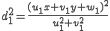 d_1^2=\frac{(u_1x+v_1y+w_1)^2}{u_1^2+v_1^2}