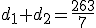 d_1+d_2=\frac{263}{7}