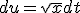 du=\sqrt{x}dt