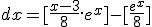 \bigint (\frac{x-3}{8})e^x\;dx=[\frac{x-3}{8}.e^x]-[\frac{e^x}{8}]