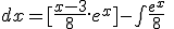 \bigint (\frac{x-3}{8})e^x\;dx=[\frac{x-3}{8}.e^x]-\bigint\frac{e^x}{8}\;dx