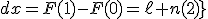 4$\blue\fbox{\int_0^1\;\frac{x-1}{\ell n(x)}\;dx=F(1)-F(0)=\ell n(2)}