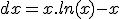 \rm \Bigint ln(x)\;dx=x.ln(x)-x