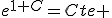 e^{1+C}=Cte 