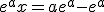 e^ax=ae^a-e^a