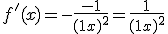 f'(x) = -\frac{-1}{(1+x)^2} = \frac{1}{(1+x)^2}