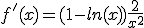 f'(x)=(1-ln(x))\frac{2}{x^2}