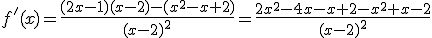 f'(x)=\frac{(2x-1)(x-2)-(x^2-x+2)}{(x-2)^2}=\frac{2x^2-4x-x+2-x^2+x-2}{(x-2)^2}
