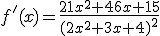 f'(x)=\frac{21x^2+46x+15}{(2x^2+3x+4)^2}