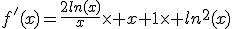 f'(x)=\frac{2ln(x)}{x}\times x+1\times ln^{2}(x)