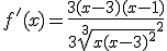 f'(x)=\frac{3(x-3)(x-1)}{3\sqrt[3]{x(x-3)^{2}}^{2}}