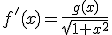 f'(x)=\frac{g(x)}{\sqrt{1+x^{2}}}