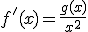 f'(x)=\frac{g(x)}{x^2}
