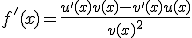 f'(x)=\frac{u'(x)v(x)-v'(x)u(x)}{v(x)^2}