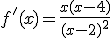 f'(x)=\frac{x(x-4)}{(x-2)^2}