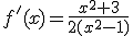 f'(x)=\frac{x^2+3}{2(x^2-1)}