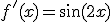 f'(x)=\sin(2x)