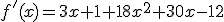 f'(x)=3x+1+18x^2+30x-12