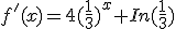 f'(x)=4(\frac{1}{3})^{x} In(\frac{1}{3})