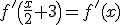 f'\(\frac{x}{2}+3\)=f'(x)