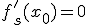 f'_{s}(x_{0})=0