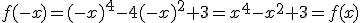 f(-x)=(-x)^{4}-4(-x)^{2}+3=x^{4}-x^{2}+3=f(x)