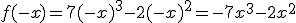 f(-x)=7(-x)^{3}-2(-x)^{2}=-7x^{3}-2x^{2}