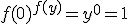 f(0)^{f(y)}=y^0=1