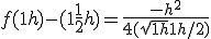 f(1 + h) - (1 + \frac{1}{2}h) = \frac{-h^2}{4(\sqrt{1 + h}+ 1 + h/2)}