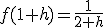 f(1+h)=\frac{1}{2+h}