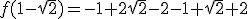 f(1-\sqrt{2})=-1+2\sqrt{2}-2-1+\sqrt{2}+2