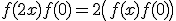 f(2x)+f(0) = 2\(f(x)+f(0)\)